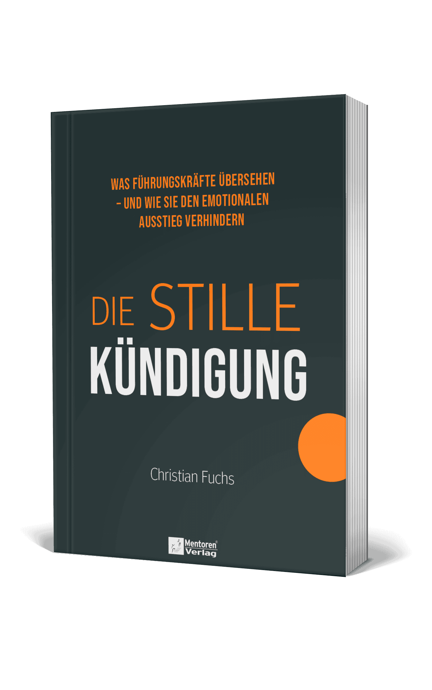 Die Stille Kündigung – Christian Fuchs, Mentoren Verlag